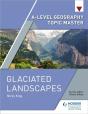A-Level Geography Topic Master: Glaciated Landscapes - Preview