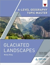 A-Level Geography Topic Master: Glaciated Landscapes