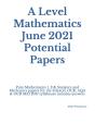 A Level Mathematics June 2021 Potential Papers - Preview