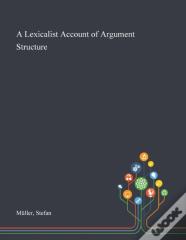 A Lexicalist Account Of Argument Structure