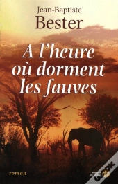 À L'Heure Où Dorment Les Fauves