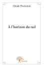 À L'Horizon Du Rail - Preview