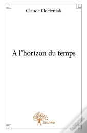 À L'Horizon Du Temps