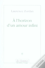 À L'Horizon D'Un Amour Infini