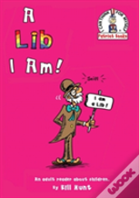 A Lib I Am!