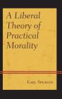 A Liberal Theory Of Practical Morality - Preview