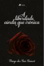 A Liberdade, Ainda Que IrôNica - Preview
