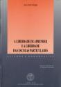 A Liberdade de Aprender e a Liberdade das Escolas Particulares - Preview