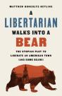 A Libertarian Walks Into A Bear - Preview