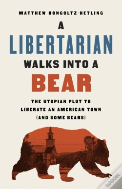 Capa do artigo A Libertarian Walks Into A Bear