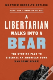 Capa do artigo A Libertarian Walks Into A Bear