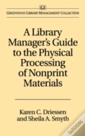 A Library Manager'S Guide To The Physical Processing Of Nonprint Materials