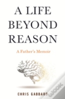 A Life Beyond Reason