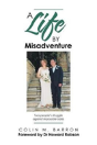 A Life By Misadventure - Preview