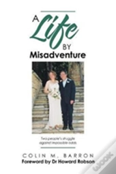 A Life By Misadventure