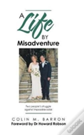 A Life By Misadventure