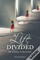 A Life Divided
