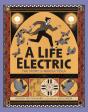 A Life Electric - Preview