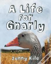 A Life For Gnarly