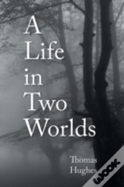 A Life In Two Worlds