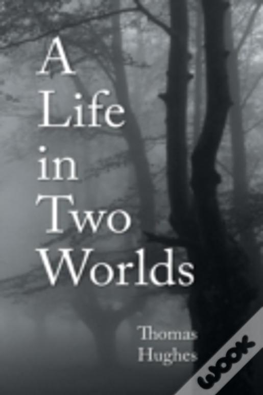 A Life In Two Worlds