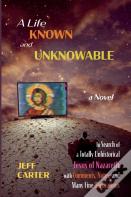 A Life Known And Unknowable