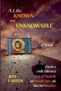 A Life Known And Unknowable - Preview