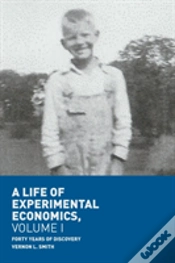 Capa do artigo A Life Of Experimental Economics, Volume I