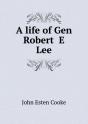 A Life Of Gen Robert E Lee - Preview