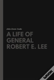 Capa do artigo A Life Of General Robert E. Lee