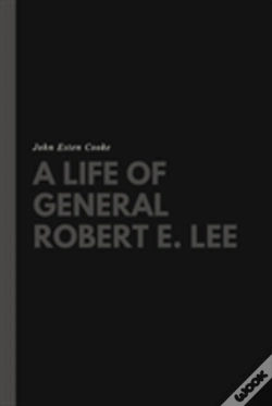 Capa do artigo A Life Of General Robert E. Lee