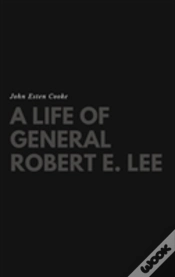 Capa do artigo A Life Of General Robert E. Lee
