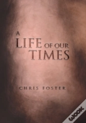 A Life Of Our Times