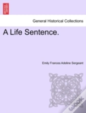 A Life Sentence.