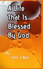 A Life That Is Blessed By God. - Preview