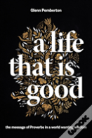 A Life That Is Good