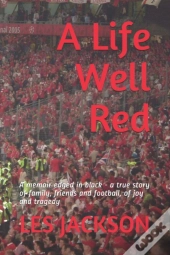 A Life Well Red