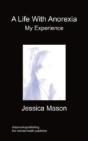 A Life With Anorexia, My Experience - Preview