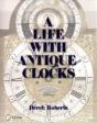 A Life With Antique Clocks - Preview