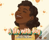 A Life With Joy