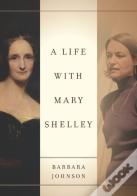 A Life With Mary Shelley
