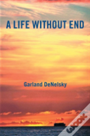 A Life Without End