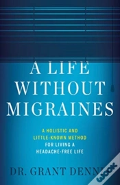 Capa do artigo A Life Without Migraines: A Holistic And