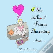 A Life Without Prince Charming