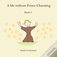 A Life Without Prince Charming