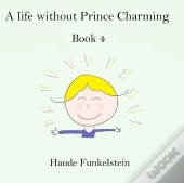 A Life Without Prince Charming