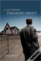 A Life Worth Dreaming About