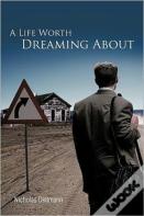 A Life Worth Dreaming About