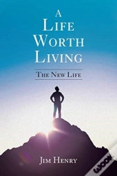 A Life Worth Living