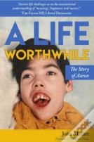 A Life Worthwhile